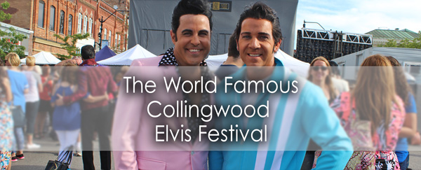 The World Famous Collingwood Elvis Festival by Lets Discover ON Travel Blog